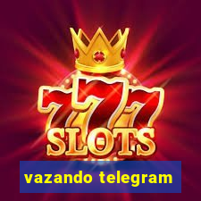 vazando telegram